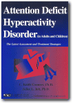 Attention Deficit Hyperactivity Disorder (In Adults and Children) : The Latest Assessment and Treatment Strategies ,C. Keith Conners, Juliet L. Jett 