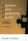Attention-Deficit Hyperactivity Disorder : A Handbook for Diagnosis and Treatment,Russell A. Barkley 