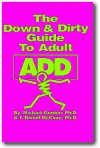 The Down & Dirty Guide to Adult Add, Michael Gordon