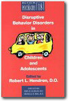 Disruptive Behavior Disorders in Children and Adolescents (Review of Psychiatry Series, Vol 18, No 2),Robert L. Hendren