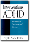 Interventions for Adhd : Treatment in Developmental Context,Phyllis Anne Teeter, Sam Goldstein
