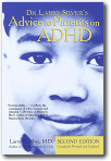 Dr. Larry Silver's Advice to Parents on Attention Deficit Hyperactivity Disorder, Larry B. Silver, Larry Silver M. D.