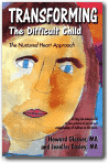 Transforming the Difficult Child: The Nurtured Heart Approach, Howard Glasser, Jennifer Easley