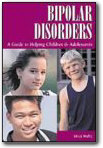 manic depression books,Bipolar Disorders : A Guide to Helping Children & Adolescents,Mitzi Waltz