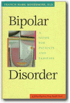 Bipolar Disorder: A Guide for Patients and Families,Francis Mark Mondimore