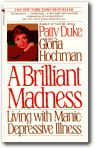Brilliant Madness Living with Manic Depressive Illness, Patty Duke