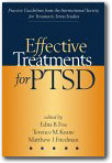 Effective Treatments for Ptsd : Practice Guidelines from the International Society for Traumatic Stress Studies, Edna B. Foa (Editor), Terence M. Keane (Editor), Matthew J. Friedman (Editor)