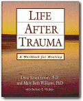 Life After Trauma: A Workbook for Healing